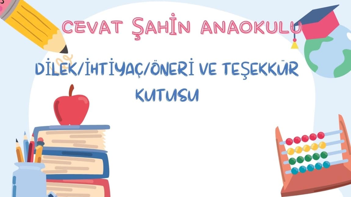 DİLEK/İHTİYAÇ/ÖNERİ VE TEŞEKKÜR KUTUSU